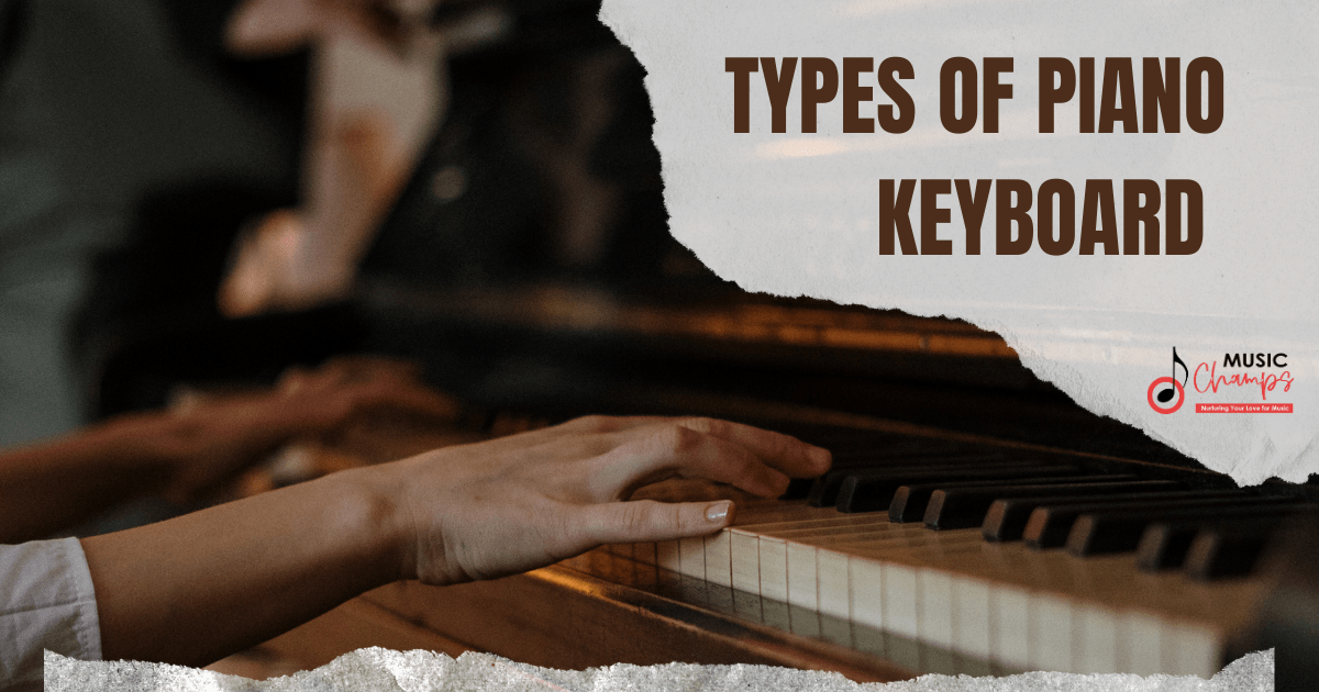 Types of Keyboard Pianos: Acoustic, Electric, Digital and More