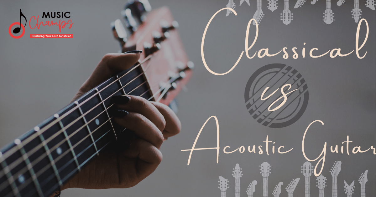 Classical Guitar vs Acoustic Guitar: Know the Difference