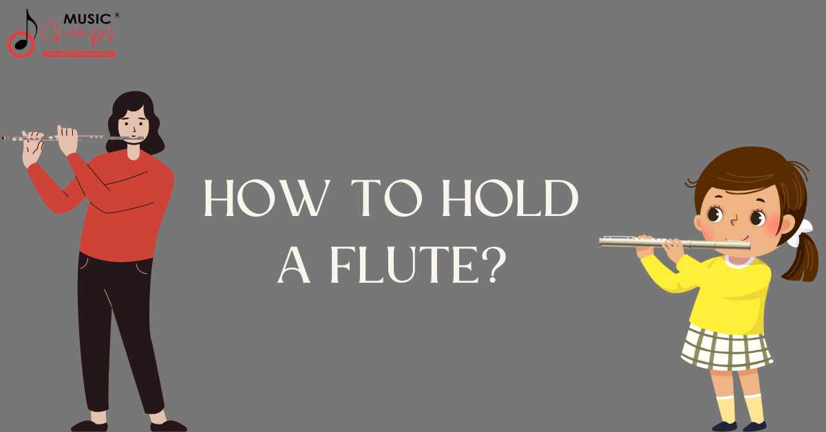 How to Hold a Flute Easily: A beginner’s Guide
